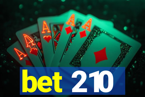 bet 210